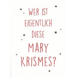 Wer ist eigentlich diese Mary Krismes? - Christmas Postcard