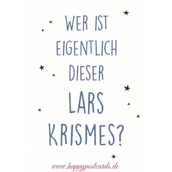 Wer ist eigentlich dieser Lars Krismes? - Christmas Postcard