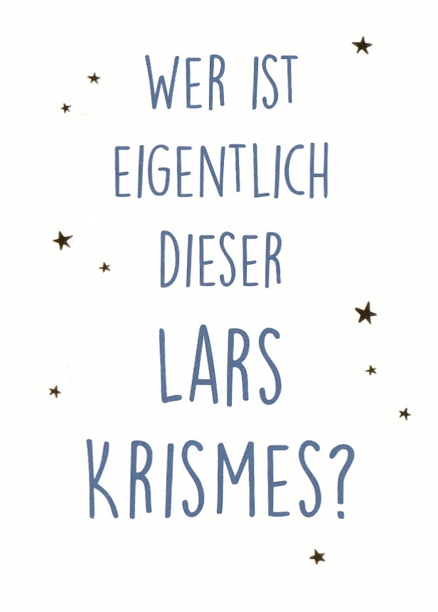 Wer ist eigentlich dieser Lars Krismes? - Christmas Postcard