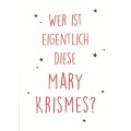 Wer ist eigentlich diese Mary Krismes? - Weihnachtskarte