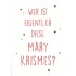 Wer ist eigentlich diese Mary Krismes? - Weihnachtskarte