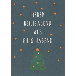 Lieber Heiligabend als Eilig habend - Christmas Postcard