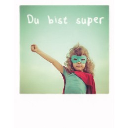More about Du bist super - PolaCard
