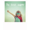 Du bist super - PolaCard