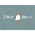 I like to Möw it - Postkarte