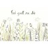 Sei gut zu dir - Blumen und Gräser - Postkarte