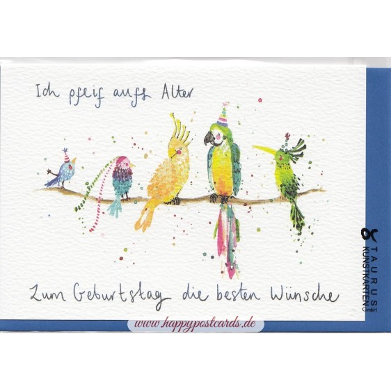 Zum Geburtstag - Ich pfeife aufs Alter - Geburtstagsgrußkarte