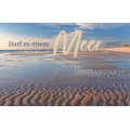 Darf es etwas Meer sein - Postkarte